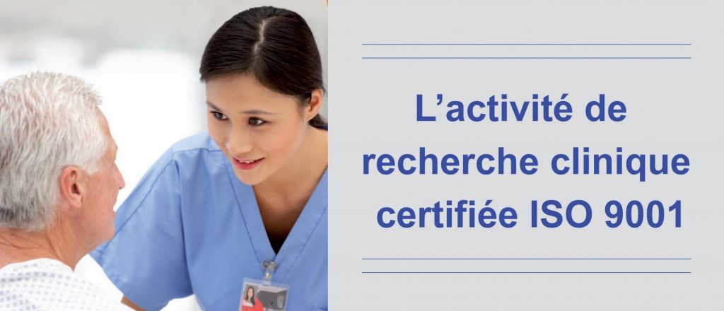 L'activité de recherche clinique certifiée ISO 9001